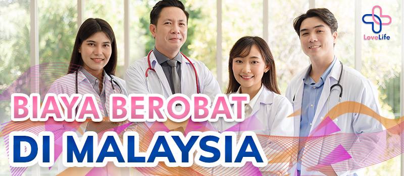 Biaya berobat di malaysia