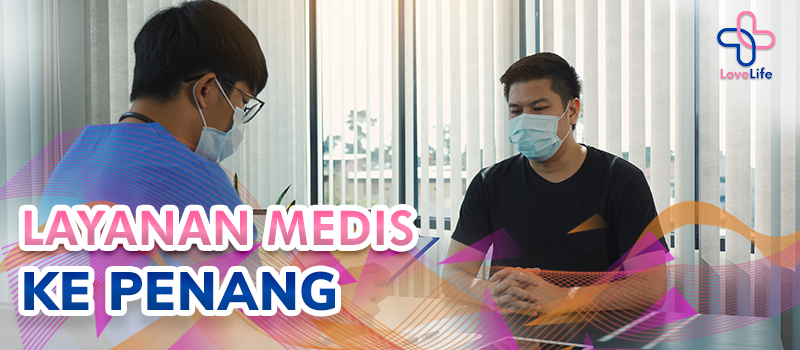 Layanan Medis ke Penang