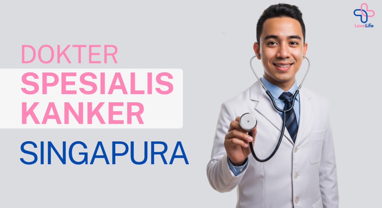 Dokter Spesialis Kanker Singapura