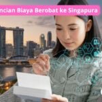 Rincian Biaya Berobat ke Singapura